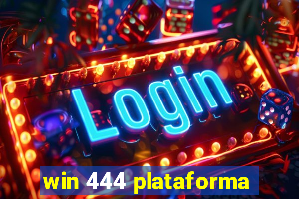 win 444 plataforma